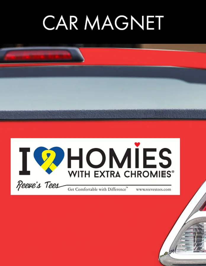 I Love Homies With Extra Chromies&reg; Car Magnet