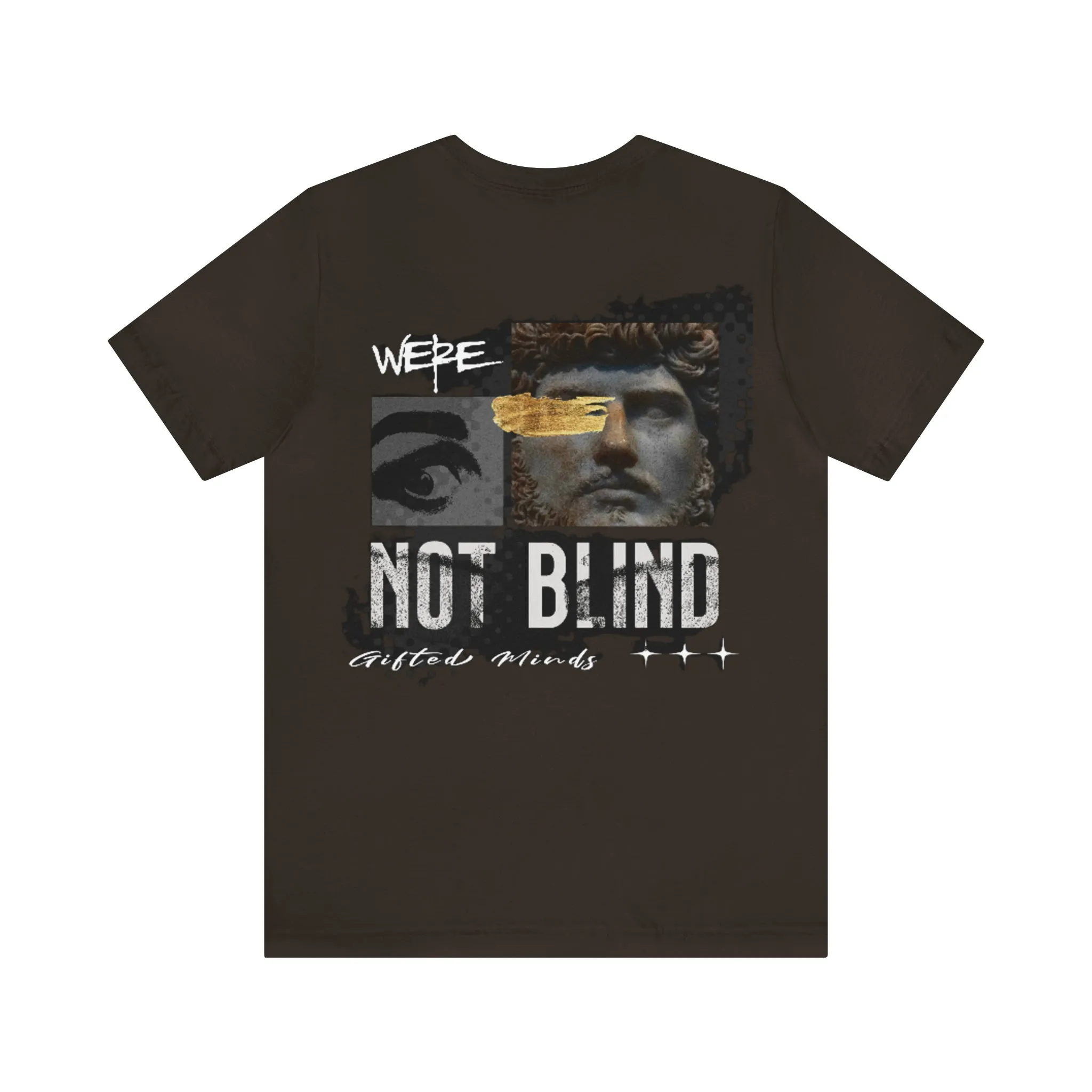 We're Not Blind Jersey Short Sleeve Tee