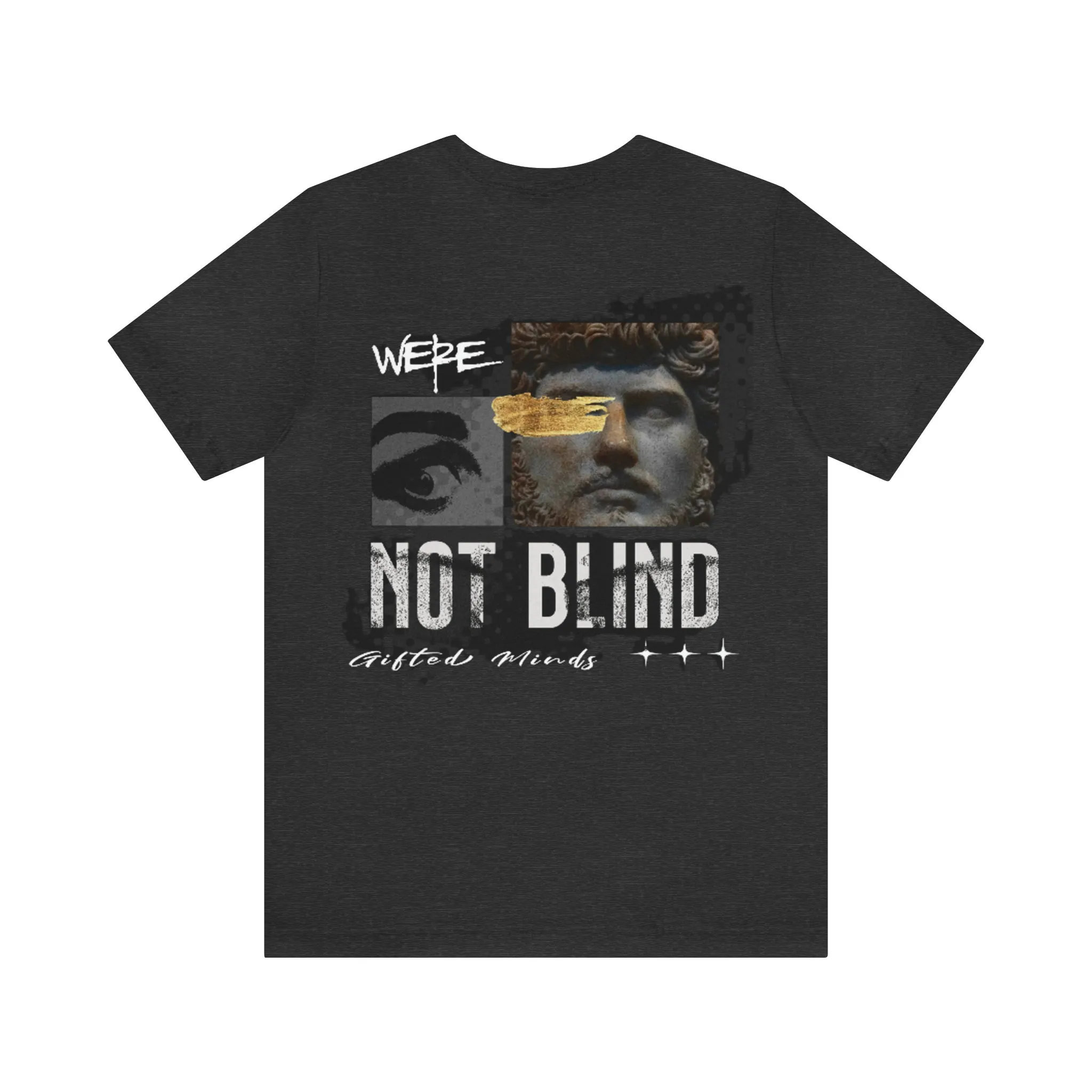 We're Not Blind Jersey Short Sleeve Tee