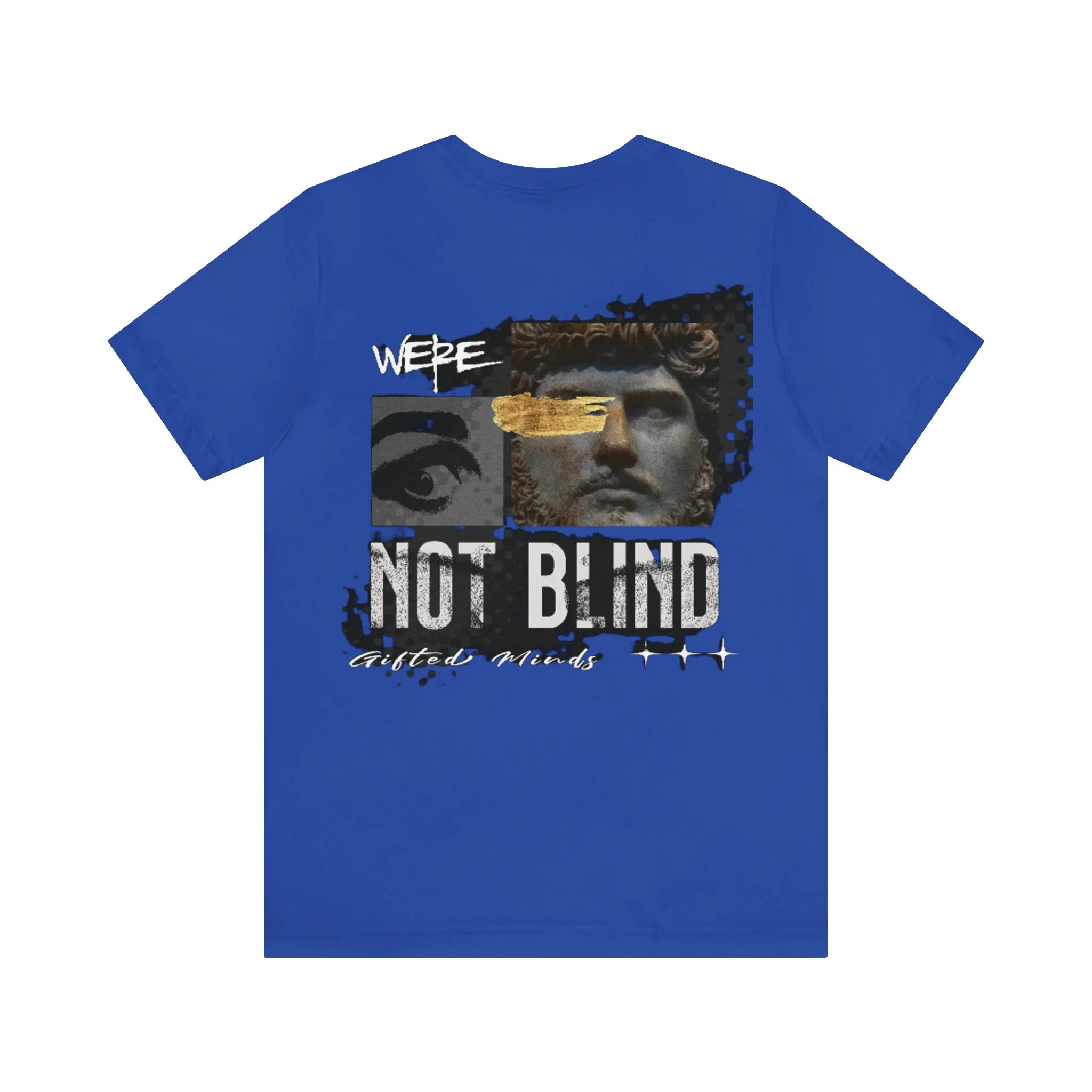 We're Not Blind Jersey Short Sleeve Tee